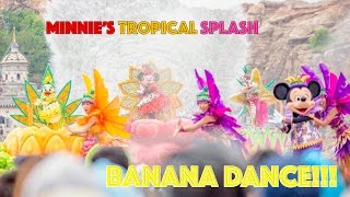 【4K】ミニーのトロピカルスプラッシュ2016  BANANA DANCE  Minnies Tropical Splash [upl. by Arammahs]