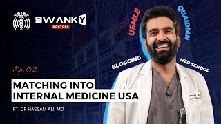 How to ace USMLE amp Get Matched in Dream Residency Program in the US Ft Dr Hassam Ali MD [upl. by Hylan888]