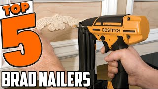 Top 5 Best Brad Nailers for All Your Projects [upl. by Gobert]