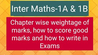 Inter Maths1A amp 1B weightage of marks how to score more marks and how to write in Exams [upl. by Ahtikal620]