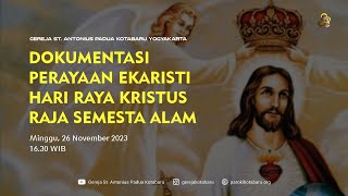 Dok Perayaan Ekaristi HR Tuhan Kita Yesus Kristus Raja Semesta Alam Minggu 26 Nov 2023 1630WIB [upl. by Matthiew958]