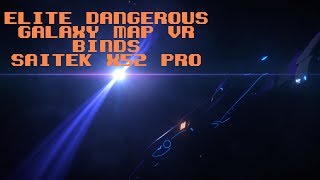 VR Galaxy Map Binds  Elite Dangerous Saitek x52 Pro [upl. by Eedahs516]