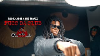 Tido Kickdoe x RNO Thraxx  Fucc Da Club  Shot by Ohwell Visionz [upl. by Broadbent]