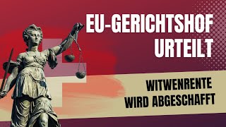 Weitreichende Folgen eines Urteils die lebenslange Witwenrente wird abgeschafft [upl. by Reaht39]