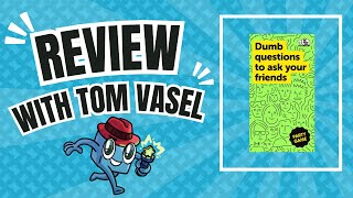 Dumb Questions to Ask Your Friends Review Quick Take with Tom Vasel [upl. by Annas]