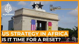 Is it time for a ‘reset’ of the US strategy in Africa  The Bottom Line [upl. by Carter]