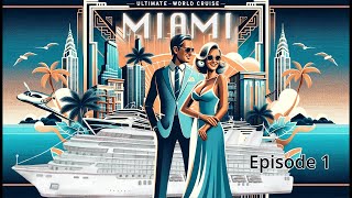 Ultimate World Cruise episode 1 Port of Miami [upl. by Nasus]