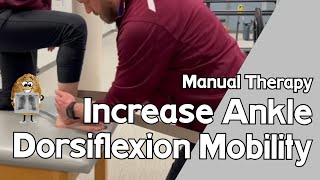 Increase Ankle Dorsiflexion Mobility Joint Mobilizations [upl. by Eissirhc731]