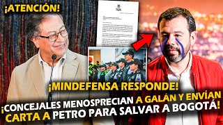 ¡ATENCIÓN CONCEJALES MEN0SPR3CIAN A GALÁN Y ENVÍAN CARTA AL PRESIDENTE PETRO PARA SALVAR A BOGOTÁ [upl. by Atikin]