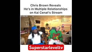 Chris Brown Reveals Hes in Multiple Relationships on Kai Cenats Stream [upl. by Soren]