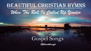 Beautiful Christian Hymns  All Time Praise amp Worship  Lifebreakthrough [upl. by Siberson723]