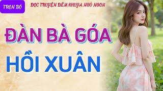 Truyện đêm khuya tâm sự thầm kín cực phê quotNHỮNG ĐÊM VỤNG TRỘMquot Truyện làng quê đêm khuya ngủ ngon [upl. by Bernard]