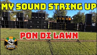 6 BiG Sounds My Sound String up pon Di Lawn 2024 first round 5 minutes test [upl. by Seabrook918]