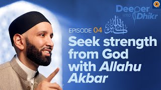 Allahu Akbar Meaning  Ep 4  Deeper into Dhikr with Dr Omar Suleiman [upl. by Ennylyak]