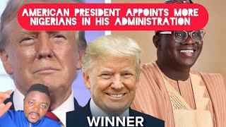 American President Elect Donald Trump Appoints More Nigerians into his administration [upl. by Carmon]