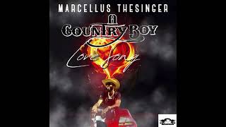 Marcellus TheSinger A CountryBoy Love SongAudio [upl. by Rufford]