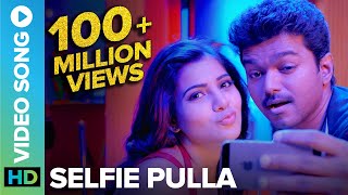 Selfie Pulla  Full Video Song  Kaththi  Vijay vijay songs [upl. by Fair]