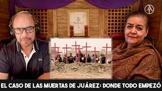 El caso de LAS MUERTAS DE JUÁREZ Donde todo empezó [upl. by Winterbottom852]