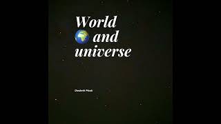 World and universe [upl. by Sinai]