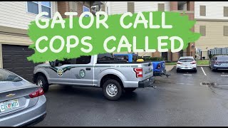 GATOR CALL COPS CALLED [upl. by Aicilana938]