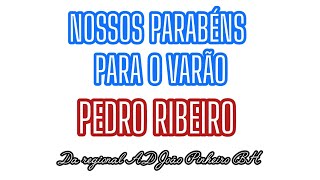 NOSSOS PARABÉNS PARA O VARÃO PEDRO RIBEIRO DA REGIONAL JOÃO PINHEIRO BH [upl. by Marthena291]