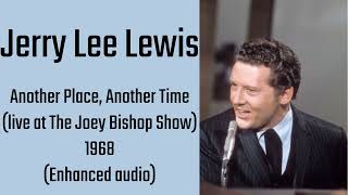 Jerry Lee Lewis  Another Place Another Time live at The Joey Bishop Show 1968 enhanced audio [upl. by Warford]