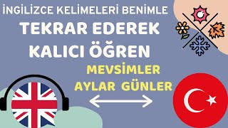 İngilizce Aylar Günler Mevsimler English Months Days Seasons [upl. by Heiskell171]