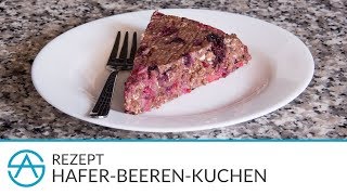 Rezept HaferBeerenKuchen stevenamendtde [upl. by Klemens]