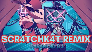 PARANOiD DJ  What We Are SCR4TCHK4T REMIX Hazbin Hotel [upl. by Sirmons220]