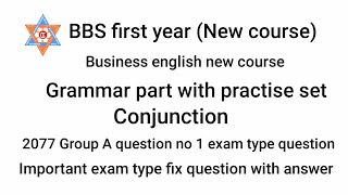 BBS 1st year Grammar  Conjunction  with practice set [upl. by Niamjneb375]