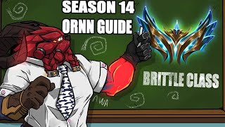 SEASON 14 ORNN GUIDE  ITEMS RUNES MATCHUPS [upl. by Peder]