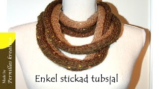 Enkel stickad tubsjal [upl. by Kazimir]