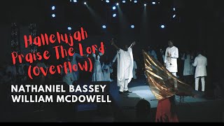 HALLELUJAH PRAISE THE LORD OVERFLOW  NATHANIEL BASSEY feat WILLIAM MCDOWELL [upl. by Tearle]