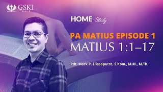 Matius 1117  Pendalaman Alkitab  HOME Study Matius Episode 1 [upl. by Nwahsan]