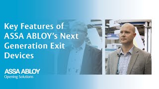 Key Features of ASSA ABLOY’s Next Generation Exit Devices [upl. by Gerta837]