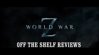 World War Z Review  Off The Shelf Reviews [upl. by Sudnak]