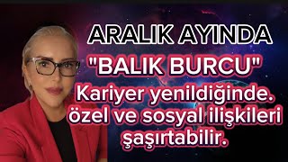 BALIK BURCU ARALIK 2024 BURÇ YORUMLARI [upl. by Craddock]