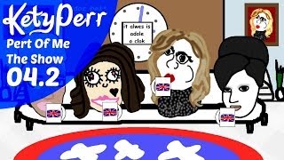 Kety Perr  Pert Of Me The Show  Episode 42  Teh Voise UK [upl. by Alexina]