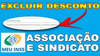 Como solicitar exclusão de desconto de associação ou de sindicato em benefício do INSS [upl. by Oringas893]