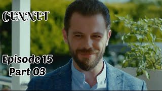 Cennet جنت  Episode 15  Part 03  Turkish Drama  Hindi Dubbed  Urdu Dubbed [upl. by Saxen]