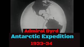 ADMIRAL RICHARD BYRD SECOND EXPEDITION TO THE ANTARCTICA 193334 LITTLE AMERICA SILENT 43654 [upl. by Halle]