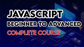 JavaScript Mastery Complete Course  JavaScript Tutorial For Beginner to Advanced [upl. by Gerius638]