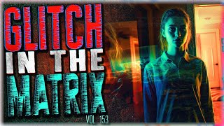 7 TRUE Glitch In The Matrix Stories The Will Shift Your Reality Just Slightly Vol 153 [upl. by Lepley]