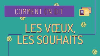 Comment on dit 9 Faire des vœux et des souhaits ✨ [upl. by Stannwood]