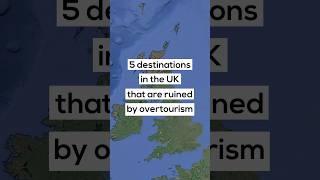 5 destinations in the UK that are ruined by overtourism [upl. by Dnaleel662]