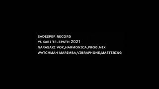 Sadesper Record  Yukari Telepath 2021 [upl. by Elle]