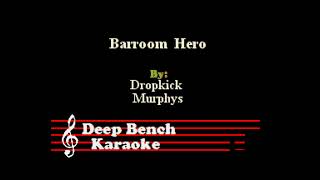 Dropkick Murphys  Barroom Hero Custom Karaoke Video [upl. by Enylorac]