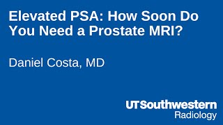 Elevated PSA How Soon Do You Need a Prostate MRI [upl. by Itsrik]