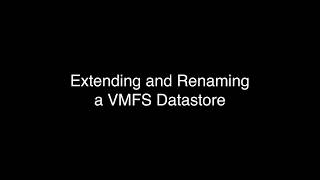 Extending and Renaming a VMFS datastore [upl. by Gradey302]