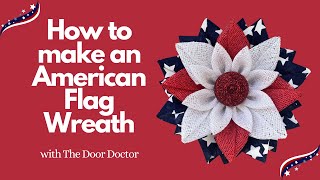 How to Make an American Flag Wreath Patriotic Wreath DIY Easy Wreath Tutorial Flag Wreath How to [upl. by Kinsler]